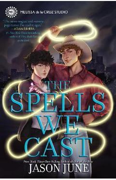 The spells we cast - jason june