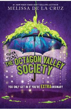 The (Super Secret) Octagon Valley Society - Melissa De La Cruz