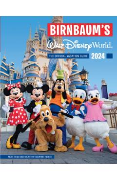 Birnbaum's 2024 Walt Disney World - Birnbaum Guides
