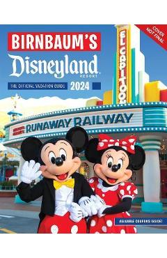 Birnbaum\'s 2024 Disneyland - Birnbaum Guides