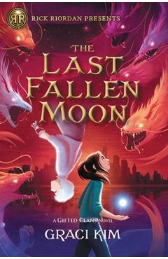 Rick Riordan Presents the Last Fallen Moon (a Gifted Clans Novel)