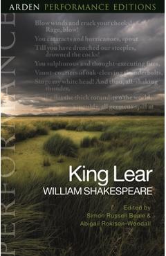 King Lear: Arden Performance Editions - William Shakespeare