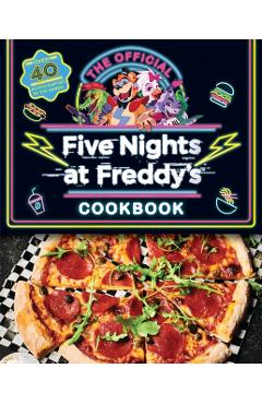 The Official Five Nights at Freddy's Cookbook: An Afk Book - Scott Cawthon
