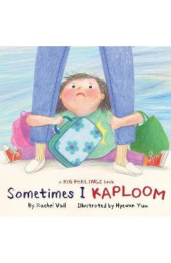 Sometimes I Kaploom - Rachel Vail