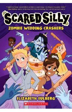 Zombie Wedding Crashers (Scared Silly #2) - Elizabeth Eulberg