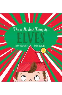 There\'s No Such Thing As... Elves - Lucy Rowland