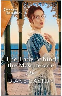 The Lady Behind the Masquerade - Diane Gaston