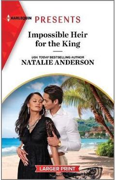 Impossible Heir for the King - Natalie Anderson