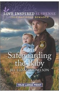 Safeguarding the Baby - Jill Elizabeth Nelson