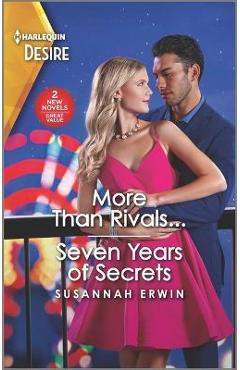 More Than Rivals... & Seven Years of Secrets - Susannah Erwin