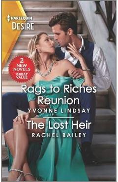 Rags to Riches Reunion & the Lost Heir - Yvonne Lindsay