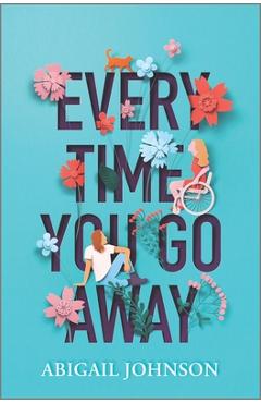 Every Time You Go Away - Abigail Johnson