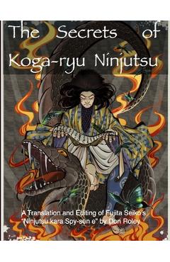 The Secrets of Koga-ryu Ninjutsu - Don Roley