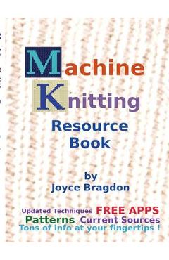 Machine Knitting Resource Book - Joyce Bragdon