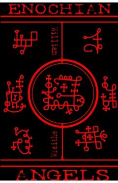 Enochian Angels Handbook - William R. Wraithe