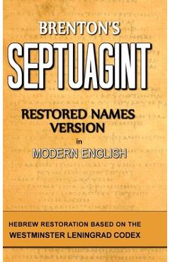 Brenton\'s Septuagint, Restored Names Version, Volume 1 - Clinton R. Smith