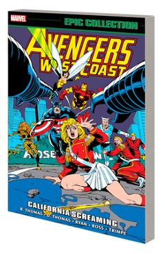 Avengers West Coast Epic Collection: California Screaming - Paul Ryan