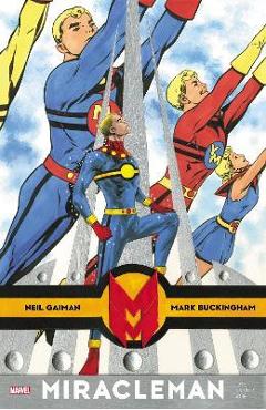 Miracleman by Gaiman & Buckingham: The Silver Age - Mark Buckingham