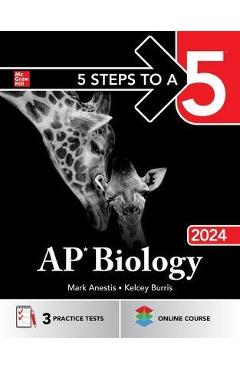 5 Steps to a 5: AP Biology 2024 - Mark Anestis