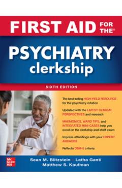 First Aid for the Psychiatry Clerkship, Sixth Edition - Latha Ganti