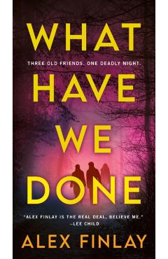 What Have We Done - Alex Finlay