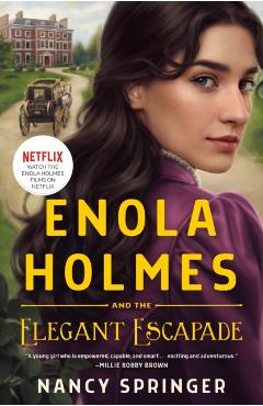 Enola Holmes and the Elegant Escapade - Nancy Springer