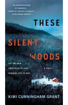 These Silent Woods - Kimi Cunningham Grant