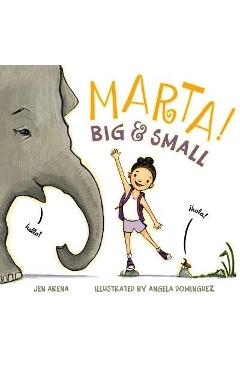 Marta! Big & Small - Jen Arena