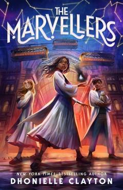 The Marvellers - Dhonielle Clayton
