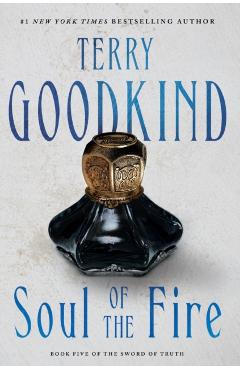 Soul of the Fire: Book Five of the Sword of Truth - Terry Goodkind