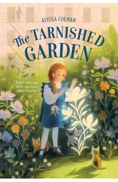 The Tarnished Garden - Alyssa Colman