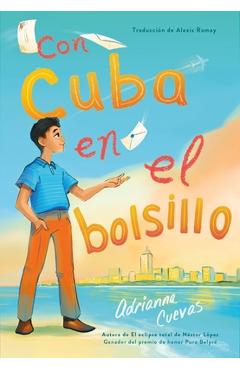Con Cuba En El Bolsillo / Cuba in My Pocket (Spanish Edition) - Adrianna Cuevas