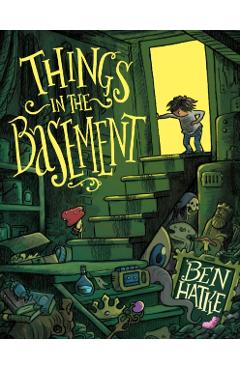 Things in the Basement - Ben Hatke