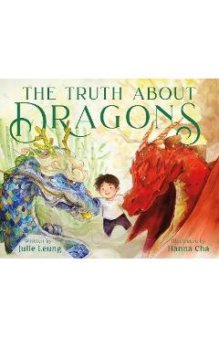 The Truth about Dragons - Julie Leung