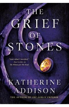The Grief of Stones - Katherine Addison