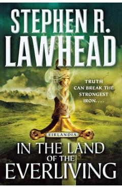 In the Land of the Everliving: Eirlandia, Book Two - Stephen R. Lawhead