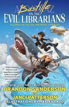 Bastille vs. the Evil Librarians - Brandon Sanderson