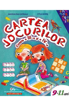 Cartea jocurilor - Clasele 3-4 - Magdalena Catranji, Otilia Bors
