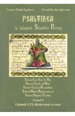 Psaltirea in Talcuirile Sfintilor Parinti Vol. II - Eftimie Zigabenul, Nicodim Aghioritul - EGUMENITA