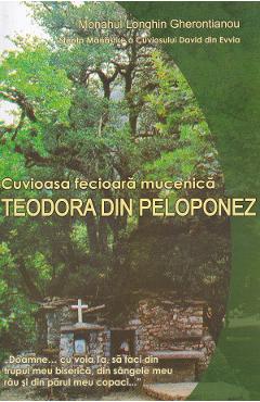 Cuvioasa fecioara mucenica Teodora din Peloponez - Longhin Gherontianou