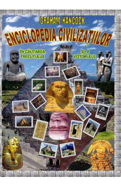 Enciclopedia civilizatiilor - Graham Hancock