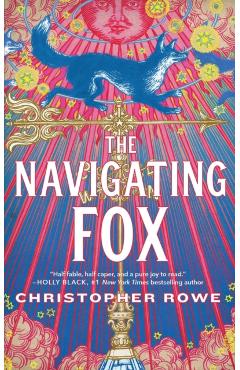 The Navigating Fox - Christopher Rowe