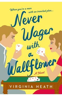 Never Wager with a Wallflower - Virginia Heath