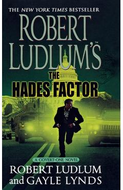 Robert Ludlum\'s the Hades Factor: A Covert-One Novel - Robert Ludlum