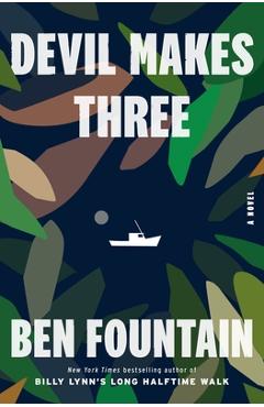 Devil Makes Three - Ben Fountain