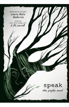 Speak: The Graphic Novel - Laurie Halse Anderson