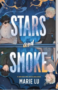 Stars and Smoke - Marie Lu