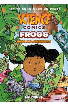 Science Comics: Frogs: Awesome Amphibians