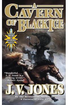 A Cavern of Black Ice - J. V. Jones