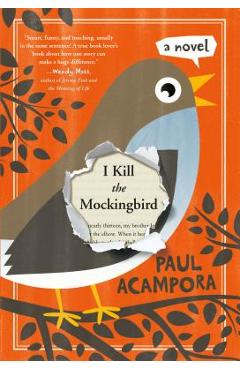 I Kill the Mockingbird - Paul Acampora